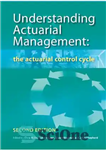 دانلود کتاب Understanding Actuarial Management: The Actuarial Control Cycle – درک مدیریت اکچوئری: چرخه کنترل اکچوئری