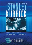 دانلود کتاب Stanley Kubrick: essays on his films and legacy – استنلی کوبریک: مقالاتی در مورد فیلم ها و میراث...