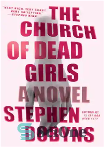 دانلود کتاب The church of dead girls: a novel کلیسای دختران مرده: رمان 