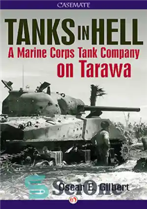 دانلود کتاب Tanks in Hell A Marine Corps Tank Company on Tarawa تانک ها در جهنم شرکت تفنگداران... 