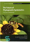 دانلود کتاب The Future of Phylogenetic Systematics: The Legacy of Willi Hennig – آینده سیستماتیک فیلوژنتیک: میراث ویلی هنیگ