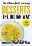 دانلود کتاب The Ultimate Guide to Cooking Desserts the Indian Way – راهنمای نهایی برای پخت دسر به روش هندی