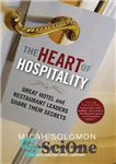 دانلود کتاب The heart of hospitality: great hotel and restaurant leaders share their secrets – قلب مهمان نوازی: رهبران عالی...