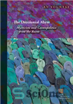 دانلود کتاب The Decolonial Abyss: Mysticism and Cosmopolitics from the Ruins – پرتگاه استعماری: عرفان و جهان‌شناسی از خرابه‌ها