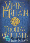 دانلود کتاب Viking Britain: An Exploration – بریتانیا وایکینگ: یک اکتشاف