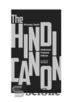 دانلود کتاب The Hindi Canon: Intellectuals, Processes, Criticism – قانون هندی: روشنفکران، فرآیندها، نقد