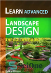 دانلود کتاب The Golden Book of ADVANCED Landscape Design : Learn Landscape Design – کتاب طلایی طراحی منظر پیشرفته: طراحی...