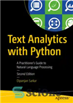 دانلود کتاب TEXT ANALYTICS WITH PYTHON: a practical real-world approach to gaining actionable insights from … your data – تجزیه...