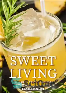 دانلود کتاب Sweet Living: The Best Honey Recipes – زندگی شیرین: بهترین دستور العمل های عسل 
