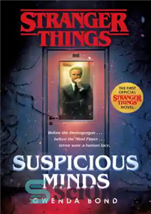 دانلود کتاب Suspicious minds: Stranger things novel. Book 1 – رمان ذهن های مشکوک: چیزهای عجیب. کتاب 1