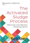 دانلود کتاب The Activated Sludge Process: Methods and Recent Developments – فرآیند لجن فعال: روش ها و پیشرفت های اخیر