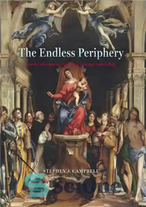 دانلود کتاب The endless periphery: toward a geopolitics of art in Lorenzo Lotto’s Italy – حاشیه بی پایان: به سوی...