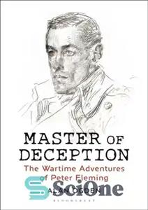 دانلود کتاب Master of Deception: The Wartime Adventures of Peter Fleming – استاد فریب: ماجراهای دوران جنگ پیتر فلمینگ