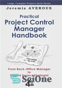 دانلود کتاب Practical Project Control Manager Handbook: From Back-Office to Trusted Strategist راهنمای مدیریت کنترل پروژه... 