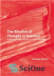 دانلود کتاب The rhythm of thought in Gramsci: a diachronic interpretation of Prison notebooks – ریتم اندیشه در گرامشی: تفسیری...
