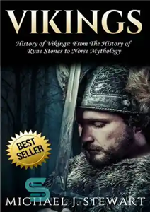 دانلود کتاب Vikings: History of From The ‘Rune Stones’ to ‘Norse Mythology’ (Thor, Odin, Valhalla, Viking Religion,... 