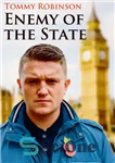 دانلود کتاب Tommy Robinson Enemy of the State – تامی رابینسون دشمن ایالت