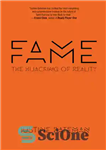 دانلود کتاب Fame: the hijacking of reality – شهرت: ربودن واقعیت