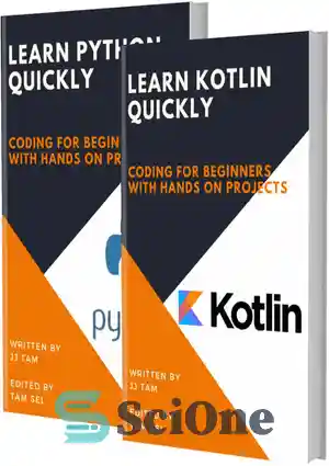دانلود کتاب LEARN KOTLIN AND PYTHON: Coding For Beginners! KOTLIN AND PYTHON Crash Course, A QuickStart Guide, Tutorial Book by...