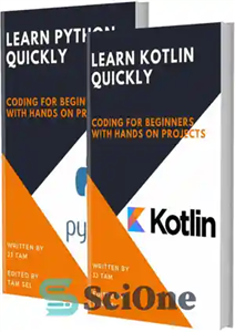 دانلود کتاب LEARN KOTLIN AND PYTHON: Coding For Beginners! KOTLIN AND PYTHON Crash Course, A QuickStart Guide, Tutorial Book by...