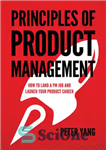 دانلود کتاب Principles of Product Management: How to Land a PM Job and Launch Your Product Career – اصول مدیریت...