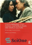 دانلود کتاب Postcommunist Film – Russia, Eastern Europe and World Culture: Moving Images of Post-Communism – فیلم پست کمونیست –...