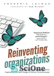 دانلود کتاب Reinventing Organizations: A Guide to Creating Organizations Inspired by the Next Stage of Human Consciousness – اختراع مجدد...