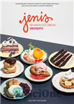 دانلود کتاب Jeni’s splendid ice cream desserts: incomparable sundaes, parfaits, and other meltingly delicious ice-cream-centric desserts – دسرهای بستنی فوق‌العاده...