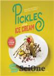 دانلود کتاب Pickles and ice cream: a bizarre pregnancy cravings cookbook – ترشی و بستنی: کتاب آشپزی عجیب و غریب...