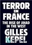 دانلود کتاب Terror in France: the rise of jihad in the west – وحشت در فرانسه: ظهور جهاد در غرب