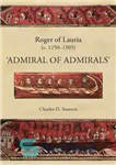 دانلود کتاب Roger of Lauria (c.1250-1305): ‘admiral of admirals’ – راجر لوریا (حدود 1250-1305): دریاسالار دریاسالارها