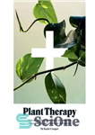 دانلود کتاب Plant Therapy: Why an Indoor Green Oasis Can Improve Your Mental and Emotional Wellbeing – گیاه درمانی: چرا...