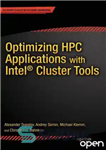 دانلود کتاب Optimizing HPC Applications with Intel Cluster Tools: Hunting Petaflops – بهینه سازی برنامه های HPC با ابزارهای خوشه...