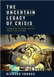 دانلود کتاب The uncertain legacy of crisis: European foreign policy faces the future – میراث نامشخص بحران: سیاست خارجی اروپا...