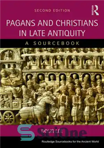 دانلود کتاب Pagans and Christians in late antiquity: a sourcebook مشرکان و مسیحیان در اواخر دوران باستان: یک منبع 