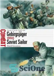 دانلود کتاب Gebirgsjger vs Soviet Sailor: Arctic Circle 194244 در مقابل ملوان شوروی: دایره قطبی 