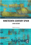 دانلود کتاب Nineteenth Century Spain: A New History اسپانیا قرن نوزدهم: یک تاریخ جدید 