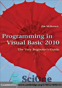 دانلود کتاب Programming in Visual Basic 2010: the very beginner’s guide – برنامه نویسی در ویژوال بیسیک 2010: راهنمای بسیار...