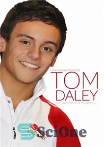 دانلود کتاب Tom Daley: the unauthorized biography – تام دیلی: بیوگرافی غیرمجاز