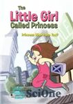 دانلود کتاب The Little Girl Called Princess: Princess Where Are You  – دختر کوچک به نام پرنسس: پرنسس کجایی؟