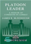 دانلود کتاب Platoon leader: a memoir of command in combat – فرمانده دسته: خاطرات فرماندهی در نبرد