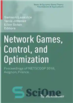 دانلود کتاب Network Games, Control, and Optimization: Proceedings of NETGCOOP 2016, Avignon, France – بازی‌های شبکه، کنترل و بهینه‌سازی: مجموعه...