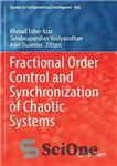 دانلود کتاب Fractional order control and synchronization of chaotic systems – کنترل نظم کسری و همگام سازی سیستم های آشفته
