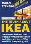 دانلود کتاب The Truth about IKEA: the Secret Success of the World’s most Popular Furniture Brand – حقیقت در مورد...