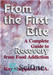 دانلود کتاب From the First Bite: a Complete Guide to Recovery from Food Addiction – از اولین نیش: راهنمای کامل...