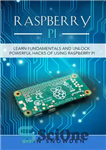 دانلود کتاب Raspberry Pi : Learn Fundamentals and Unlock Powerful Hacks of Using Raspberry Pi – Raspberry Pi: اصول اولیه...