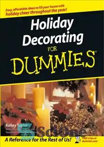 دانلود کتاب Holiday Decorating For Dummies – تزئین تعطیلات برای آدمک ها