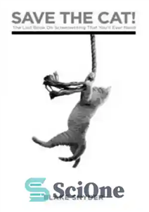 دانلود کتاب Save the Cat!: The Last Book on Screenwriting You’ll Ever Need – نجات گربه!: آخرین کتاب در مورد...