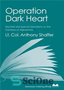 دانلود کتاب Operation Dark Heart spycraft and special operations on the front lines of Afghanistan عملیات جاسوسی قلب تاریک... 