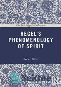 دانلود کتاب The Routledge Guidebook to Hegels Phenomenology of Spirit – کتاب راهنمای Routledge به پدیدارشناسی روح هگلز